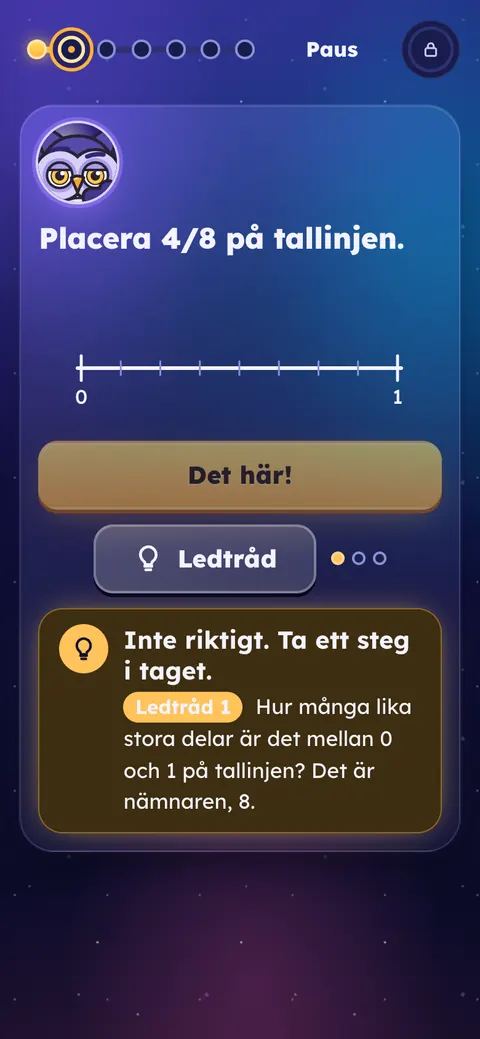 Appen i åk 5: en ledtråd under uppgiften, "Inte riktigt. Ta ett steg i taget."