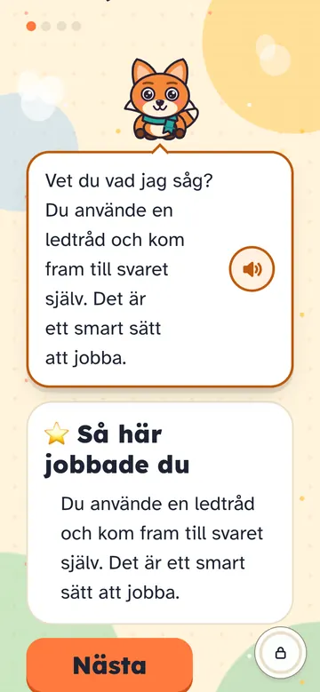 Appen: "Så här jobbade du", du använde en ledtråd och kom fram till svaret själv.